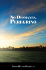 Image for No Desmayes, Peregrino