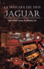 Image for La Mascara Del Dios Jaguar.