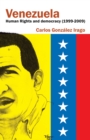 Image for Venezuela         Human Rights and Democracy (1999-2009): Human Rights and Democracy in Venezuela