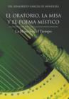 Image for El Oratorio, La Misa y El Poema Mistico