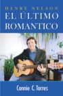 Image for Henry Nelson: El      Ultimo     Romantico