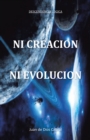 Image for Ni Creacion Ni Evolucion