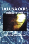 Image for La Luna Ocre Y Otros Poemas