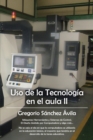 Image for Uso De La Tecnologia En El Aula Ii