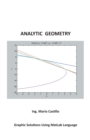 Image for Analytic  Geometry: Graphic Solutions Using Matlab Language