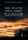 Image for Ideal de La Paz Por El Camino de La Educacion