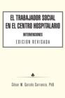 Image for El Trabajador Social En El Centro Hospitalario Intervenciones Edicion Revisada