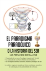 Image for El Paradigma Paradojico: O La Historia Del Ser