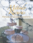 Image for Metodo Ricuras: Formulas De Panaderia Y Pasteleria