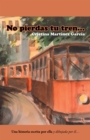 Image for No Pierdas Tu Tren..