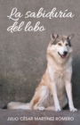 Image for La Sabiduria Del Lobo
