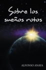 Image for Sobre Los Suenos Rotos