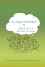 Image for Unique Generation: 70+: Living &amp;quot;It Up&amp;quot; in a Retirement Community.