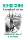 Image for BEDFORD STREET A Journey From A Small Town...A Collection of Memories By Robert Arrandale