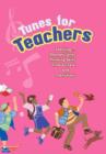 Image for Tunes for Teachers : Teaching...Thematic Units, Thinking Skills, Time-on-Task and Transitions