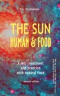 Image for Sun, Human &amp; Food: A Self-Treatment and Practice with Natural Food