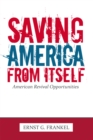 Image for Saving America from Itself: American Revival Opportunities