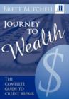 Image for Journey to Wealth : The Complete Guide to Credit Repair