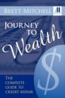 Image for Journey to Wealth : The Complete Guide to Credit Repair