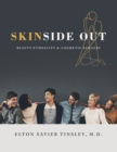 Image for Skinside Out : Beauty Ethnicity &amp; Cosmetic Surgery