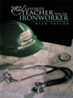 Image for My Favorite Teacher Was an Ironworker