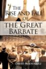 Image for The Rise and Fall of the Great Barbate