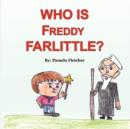 Image for Who is Freddy Farlittle?