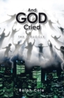 Image for And God Cried: The Struggle
