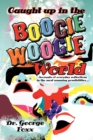 Image for Caught Up in the Boogie Woogie World