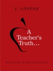 Image for Teacher&#39;s Truth..: An Account of Interconnections