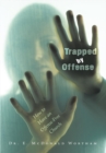 Image for Trapped by Offense: How to Have an Offense-Free Church