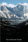 Image for The Christian Character : Understanding the Ways of the Master