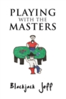 Image for Playing with the Masters