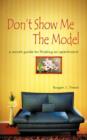 Image for Don&#39;t Show Me The Model