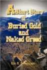 Image for A Short Story of Buried Gold and Naked Greed