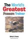 Image for World&#39;s Greatest Possum Trainer
