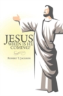 Image for Jesus - When Is He Coming?