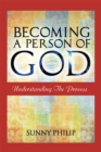 Image for Becoming a Person of God: Understanding the Process