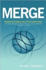 Image for Merge : Simplify the Complex Sale in Five Surefire Steps
