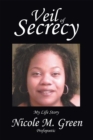 Image for Veil of Secrecy: My Life Story
