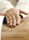 Image for Intuitouch: Healing Through the Gift of Intuition and the Art of Touch
