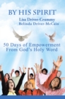Image for By His Spirit: 50 Days of Empowerment from God&#39;S Holy Word