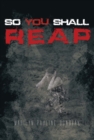 Image for So You Shall Reap