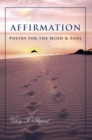 Image for Affirmation: Poetry for the Mind &amp; Soul