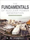 Image for The Fundamentals of Nuclear Power Generation