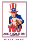 Image for You are a Racist!!!!