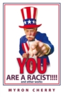 Image for You Are a Racist!!!!: And Other Works