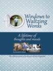 Image for Windows to Waltzing Words: A Lifetime of Thoughts and Moods