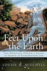 Image for Feet Upon the Earth, The Ordinary Person&#39;s Guide to Seeking an Extraordinary Life