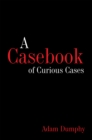 Image for Casebook of Curious Cases